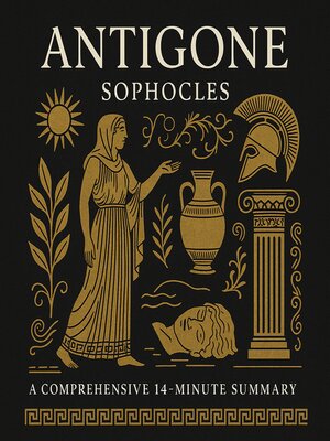 cover image of A Comprehensive 14-Minute Summary of Antigone